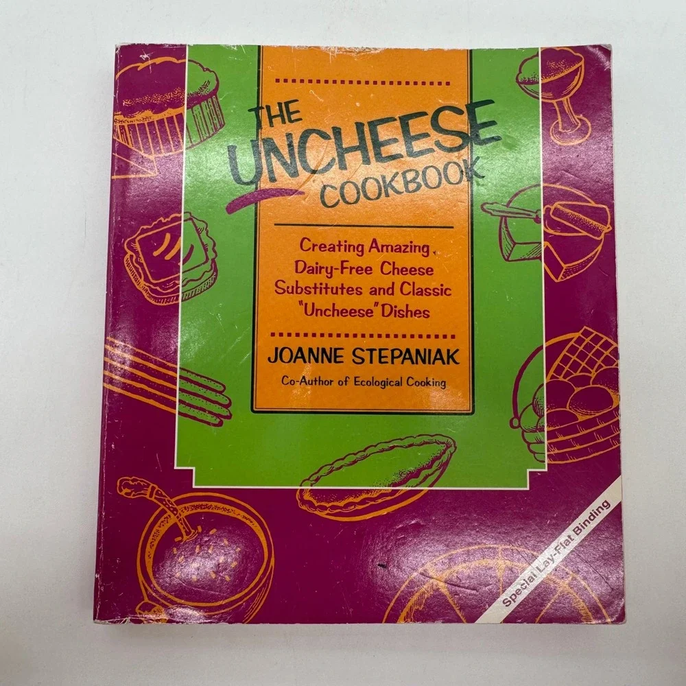 The Uncheese Cookbook Joanne Stepaniak 1994 Dairy-Free Vegan Recipes Paperback